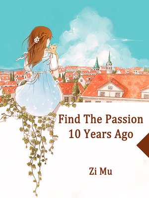 cover image of Find the Passion 10 Years Ago